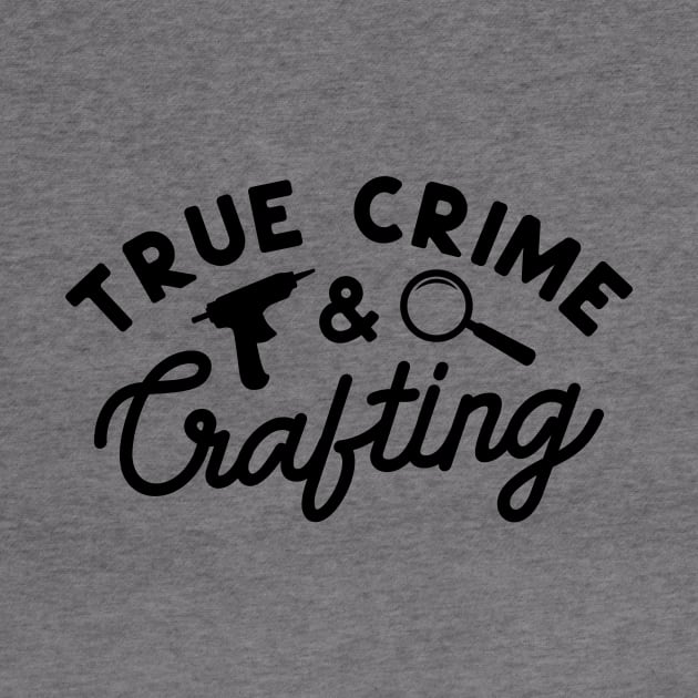 True Crime Crafting by CB Creative Images